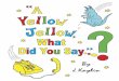 A Yellow Jellow, What Did You Say? (Preview)