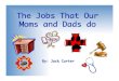 The Jobs Our Parents Do
