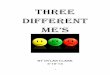 Three Different Me's