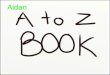 Aidan's A to Z Book