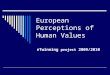 European  Perceptions of Human Values