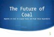 SAC Presentation: The Future of Coal