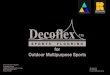 Decoflex D15 for Outdoor Sports Presentation