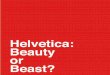 Helvetica: Beauty or Beast?