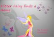 Flitter Fairy finds a Home