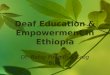 Ethiopia Deaf Education Update 2013