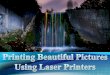 Printing Beautiful Pictures Using Laser Printers