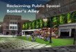 Reclaiming Public Space: Banker's Alley