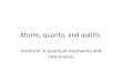 Atoms, quanta,and qubits: Atomism in quantum mechanics and information