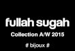 Fullah sugah collection aw2015 bijoux