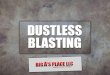 Dustless blasting