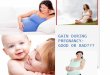 Gain during pregnancy good or bad