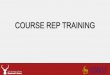 Course rep training slides