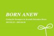 Born Anew Project (2015 Spring)