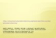 Helpful tips for using natural vitamins successfully