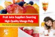 Fruit Juice Suppliers Sourcing High Quality Mango Pulp