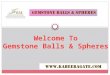 Gemstone Balls Spheres Suppliers from India