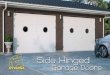 Side hinged garage doors bro