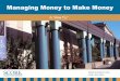 Managing Money to Make Money-copypasteads.com