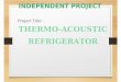 Thermo Acoustic Refrigiration