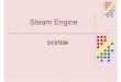 Steam Engine - System