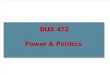 BUS 472 - Leacture 10 - Power Politics - Conflict Negotiation