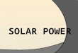 SOLAR POWER.pptx