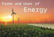 C16 Forms and Uses of Energy.ppt