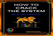 How to Crack the System
