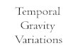 Temporal Gravity Variation