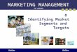 Marketing Manajemen_Identifying Market, Segment and Targets