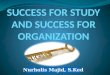 Success for Study and Success for Organization for Bregma 2015