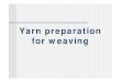 Yarn Preparation for Weaving I
