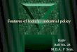 Features of Indian Industrial Policy