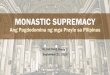 PI 100 - Monastic Supremacy Presentation