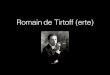 Romain de Tirtoff  (Erte) Research