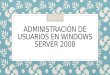 Administración de Usuarios en Windows Server 2008