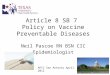 Article 8 SB 7 Policy on Vaccine Preventable Diseases Neil Pascoe RN BSN CIC Epidemiologist APIC San Antonio April 2012
