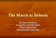 The March to Reform Reasons for Reform Temperance and The Bottle Prison and Asylum Education and Leadership