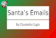 Santa’s Emails By Chantelle Cogin. Sending an email attachment to Santa I made a new message and i pressed the insert button and choose what I wanted