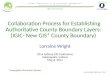 Collaboration Process for Establishing Authoritative County Boundary Layers: (IGIC- New GIS* County Boundary) Lorraine Wright 2014 Indiana GIS Conference