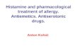 Histamine and pharmacological treatment of allergy. Antiemetics. Antiserotonic drugs. Anton Kohút