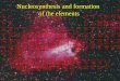 Nucleosynthesis and formation of the elements. Cosmic abundance of the elements Mass number