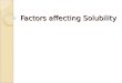 Factors affecting Solubility. Activity 1 Solutions are found at home and in the environment. Solutions are made up of solutes and solvents. Solutions