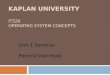 KAPLAN UNIVERSITY IT320 OPERATING SYSTEM CONCEPTS Unit 1 Seminar Pamela Van Hook