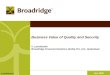 Confidential Business Value of Quality and Security V. Laxmikanth Broadridge Financial Solutions (India) Pvt. Ltd., Hyderabad Nov 2008