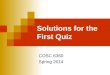 Solutions for the First Quiz COSC 6360 Spring 2014