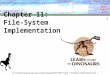 1 CS.217 Operating System By Ajarn..Sutapart Sappajak,METC,MSIT Chapter 11 File-System Implementation Slide 1 Chapter 11: File-System Implementation
