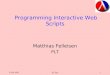 6 Feb 2002PL Day1 Programming Interactive Web Scripts Matthias Felleisen PLT