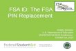 Amber Johnson U.S. Department of Education WVASFAA Fall 2015 Conference October 29, 2015 FSA ID: The FSA PIN Replacement